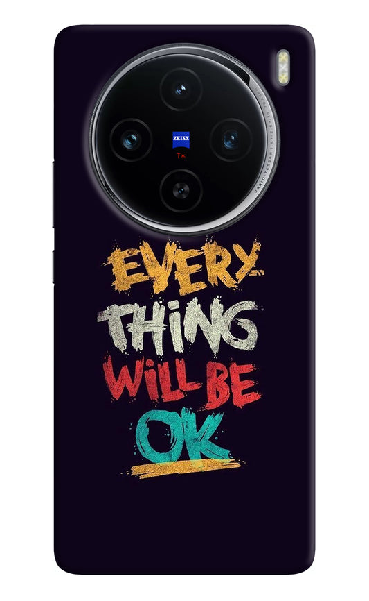 Everything Will Be Ok Vivo X100 Back Cover
