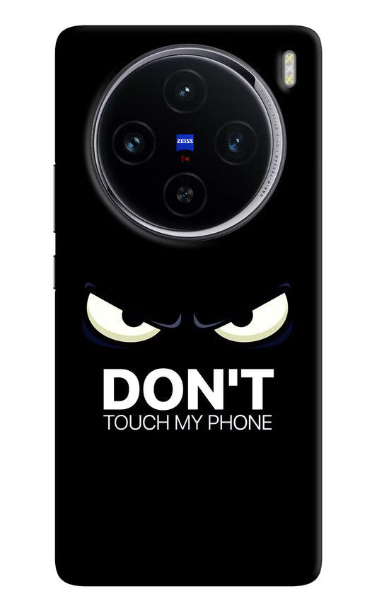 Don'T Touch My Phone Vivo X100 Hard Case Back Cover by Casekaro