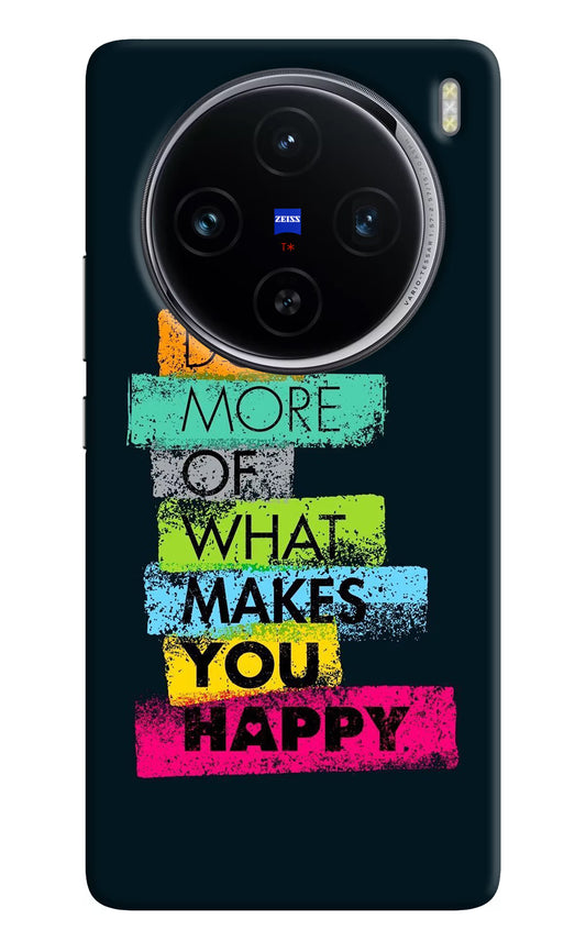 Do More Of What Makes You Happy Vivo X100 Hard Case Back Cover by Casekaro