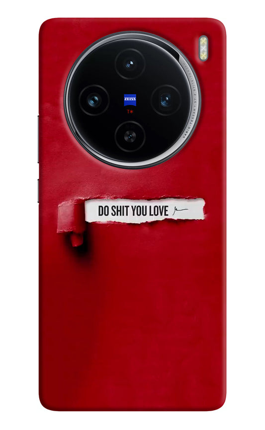 Do Shit You Love Vivo X100 Back Cover