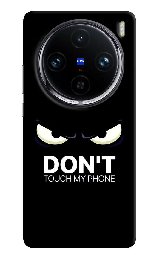Don'T Touch My Phone Vivo X100 Pro Hard Case Back Cover by Casekaro