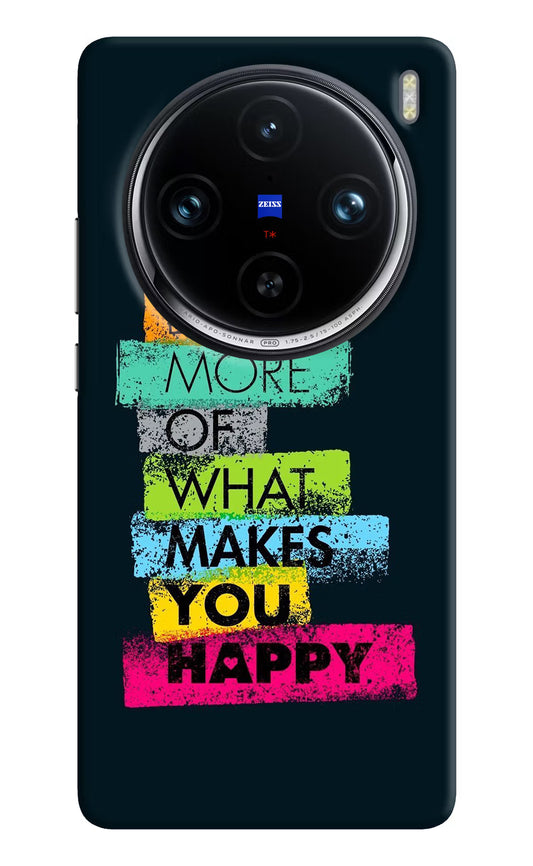 Do More Of What Makes You Happy Vivo X100 Pro Hard Case Back Cover by Casekaro
