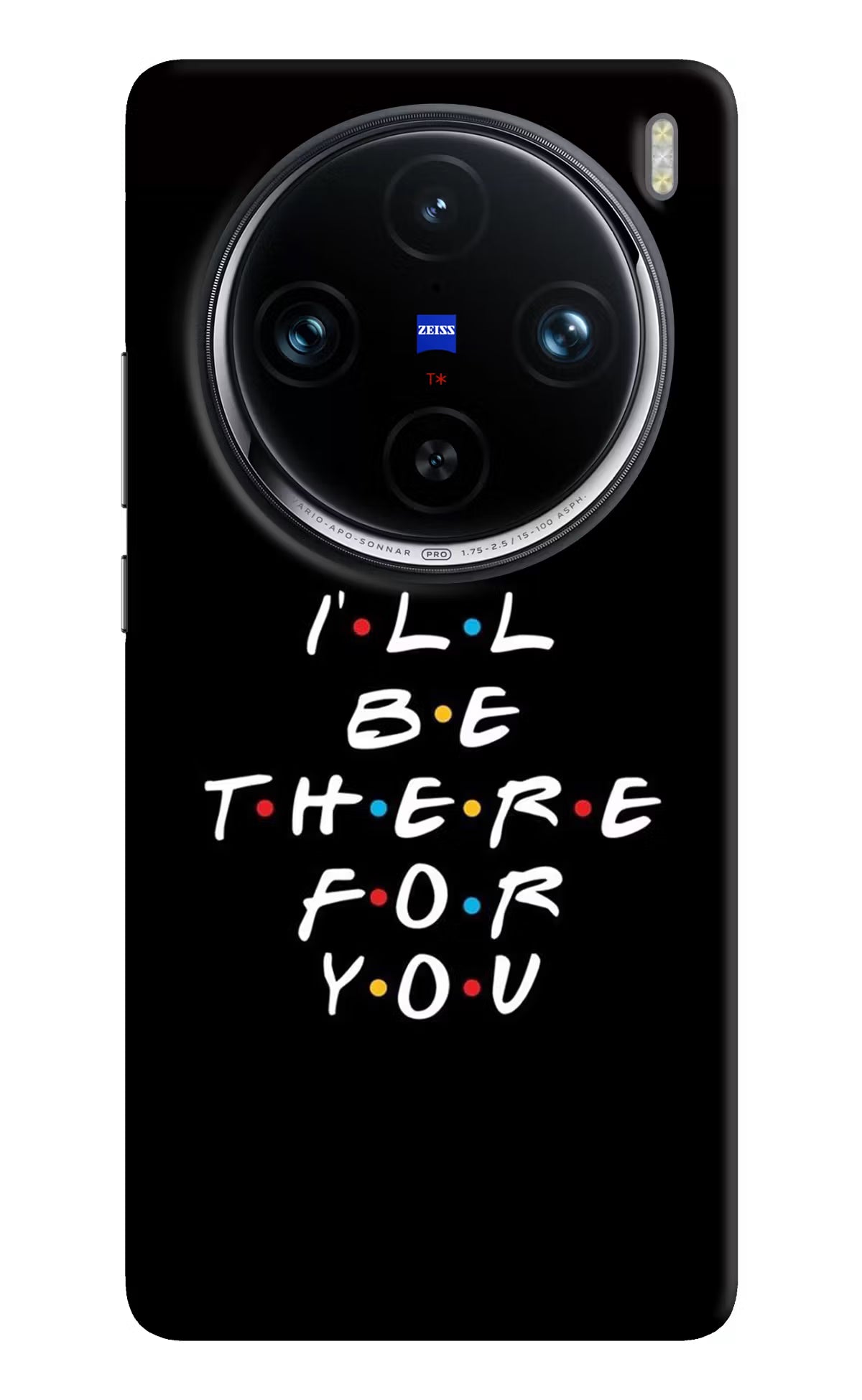 I'll Be There For You Vivo X100 Pro Hard Case Back Cover by Casekaro