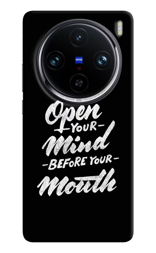 Open Your Mind Before Your Mouth Vivo X100 Pro Hard Case Back Cover by Casekaro