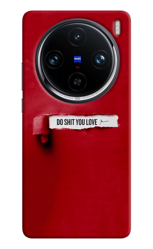 Do Shit You Love Vivo X100 Pro Hard Case Back Cover by Casekaro