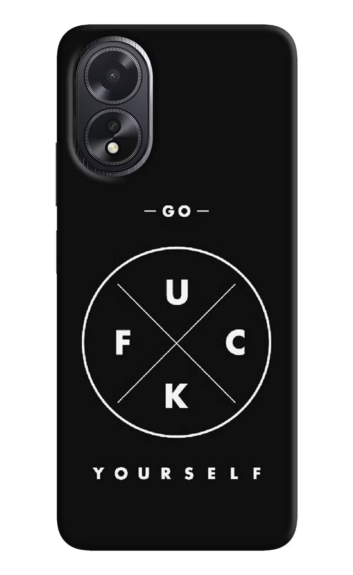 Go Fuck Yourself Oppo A18/Oppo A38 Hard Case Back Cover by Casekaro