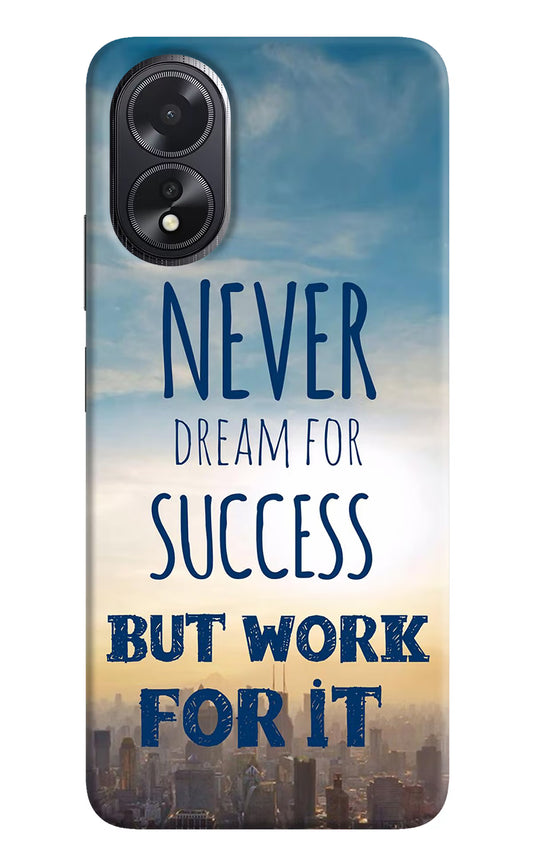 Never Dream For Success But Work For It Oppo A18/Oppo A38 Hard Case Back Cover by Casekaro