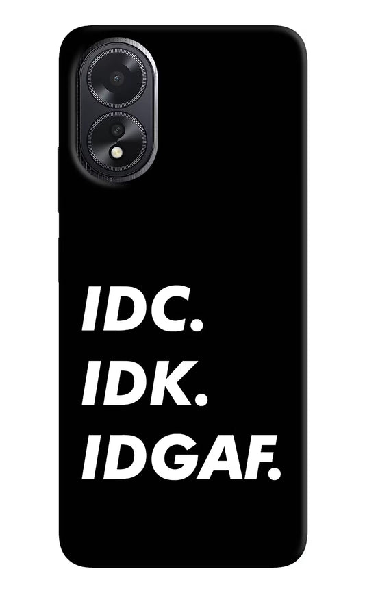 Idc Idk Idgaf Oppo A18/Oppo A38 Hard Case Back Cover by Casekaro
