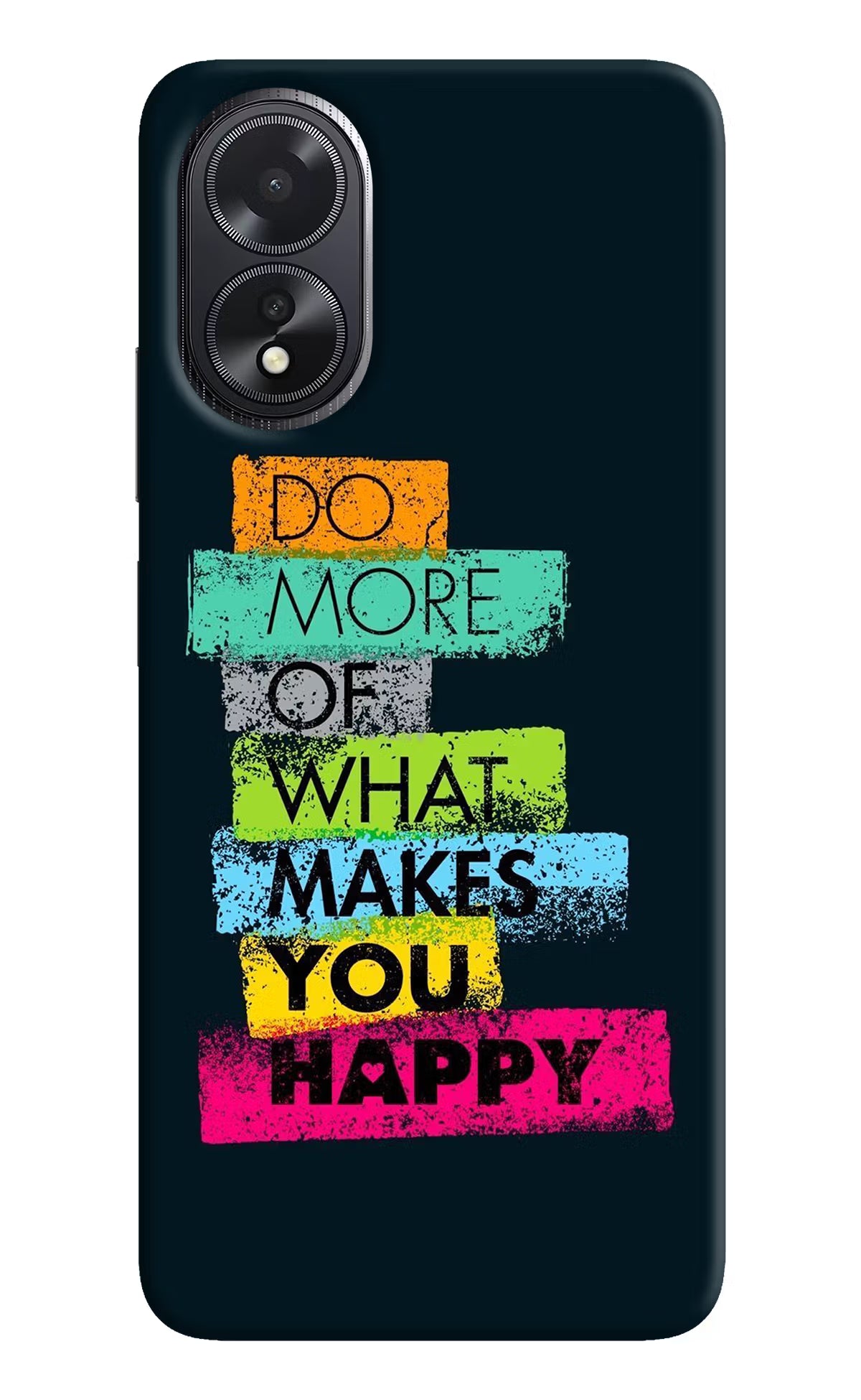 Do More Of What Makes You Happy Oppo A18/Oppo A38 Hard Case Back Cover by Casekaro