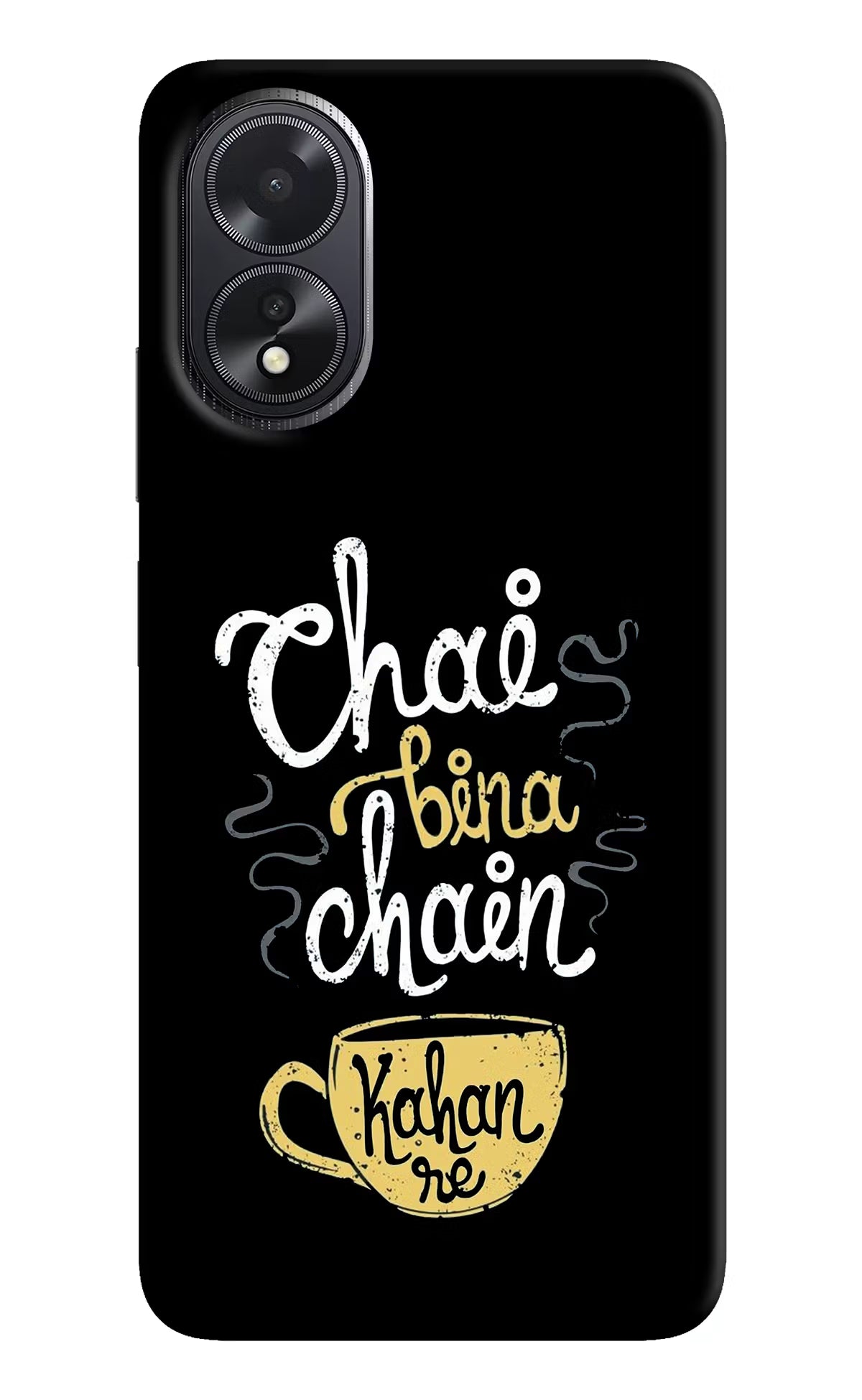 Chai Bina Chain Kaha Re Oppo A18/Oppo A38 Hard Case Back Cover by Casekaro