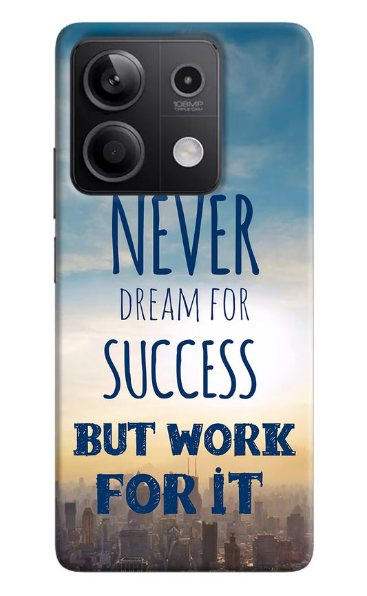 Never Dream For Success But Work For It Redmi Note 13 5G Hard Case Back Cover by Casekaro