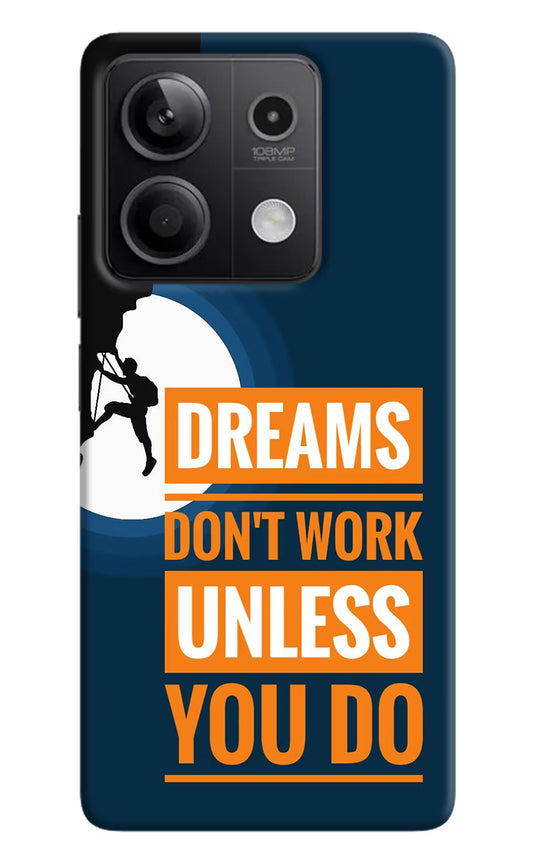 Dreams Don’T Work Unless You Do Redmi Note 13 5G Hard Case Back Cover by Casekaro