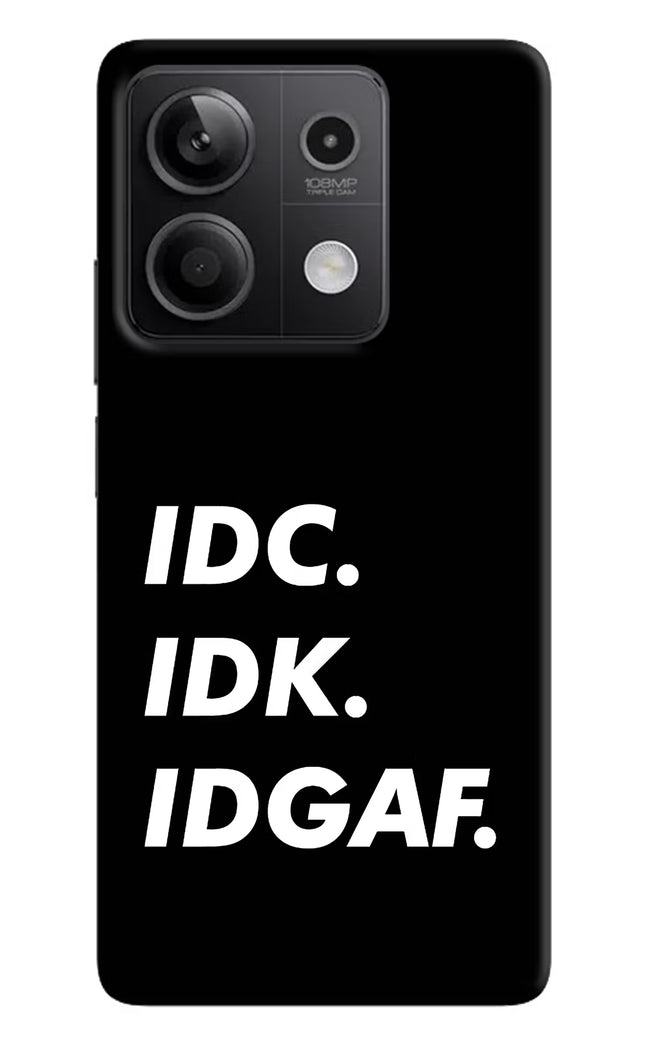 Idc Idk Idgaf Redmi Note 13 5G Hard Case Back Cover by Casekaro
