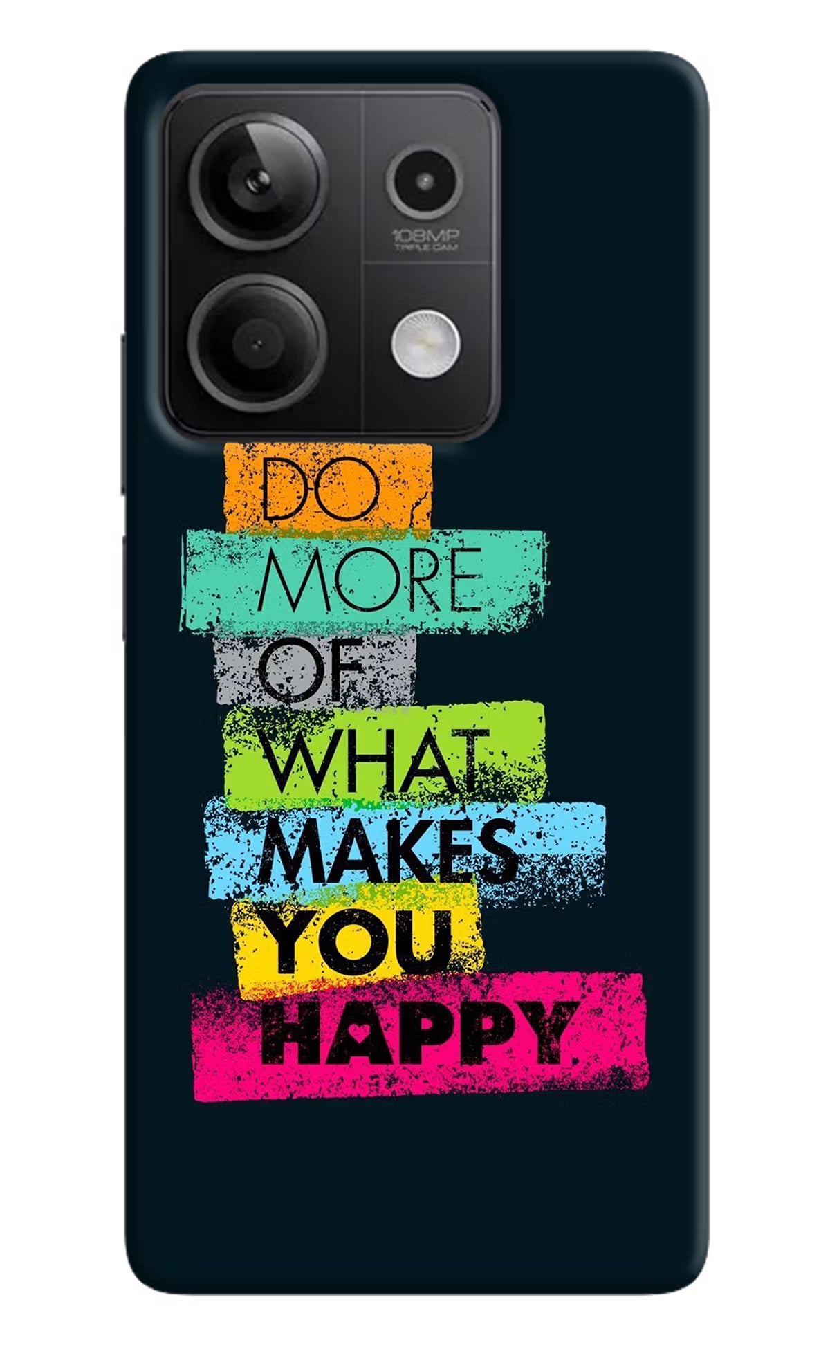 Do More Of What Makes You Happy Redmi Note 13 5G Hard Case Back Cover by Casekaro