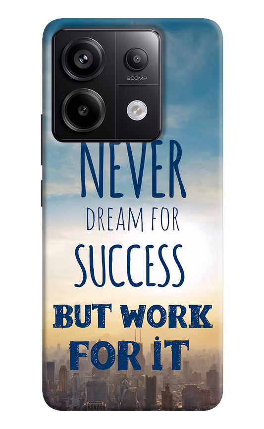 Never Dream For Success But Work For It Redmi Note 13 Pro 5G Hard Case Back Cover by Casekaro