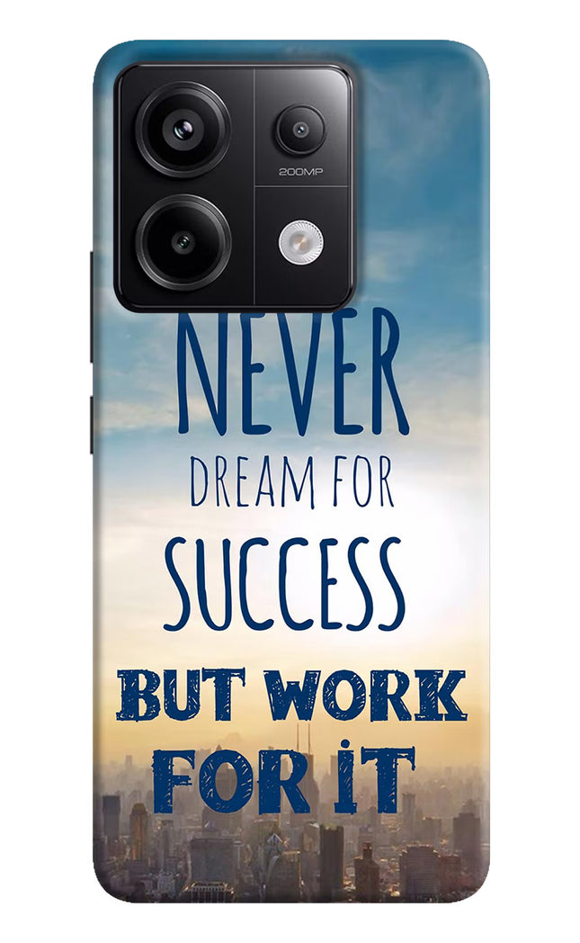 Never Dream For Success But Work For It Redmi Note 13 Pro 5G Hard Case Back Cover by Casekaro