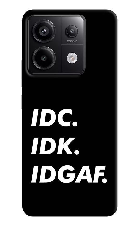 Idc Idk Idgaf Redmi Note 13 Pro 5G Hard Case Back Cover by Casekaro