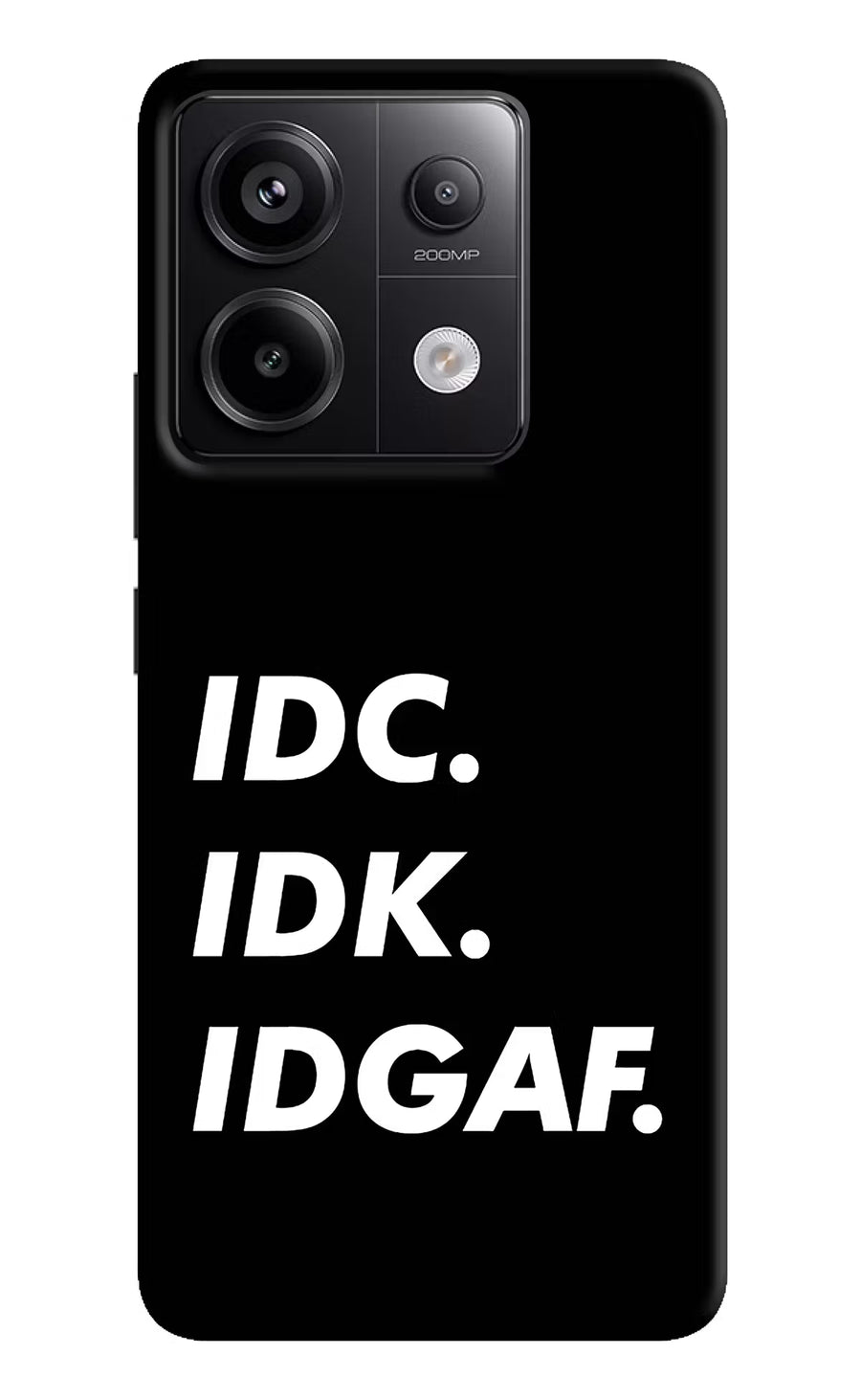 Idc Idk Idgaf Redmi Note 13 Pro 5G Back Cover, Hard case