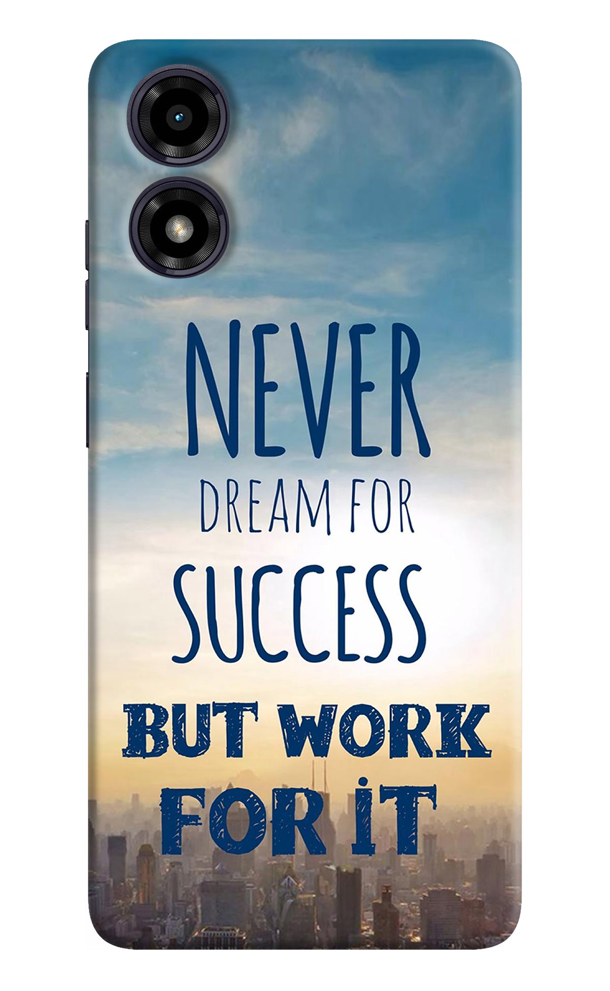 Never Dream For Success But Work For It Moto G04 Back Cover