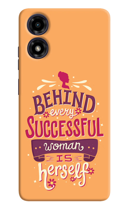 Behind Every Successful Woman There Is Herself Moto G04 Hard Case Back Cover by Casekaro