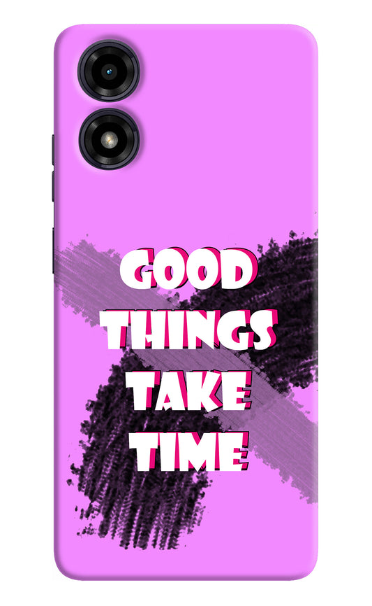 Good Things Take Time Moto G04 Back Cover