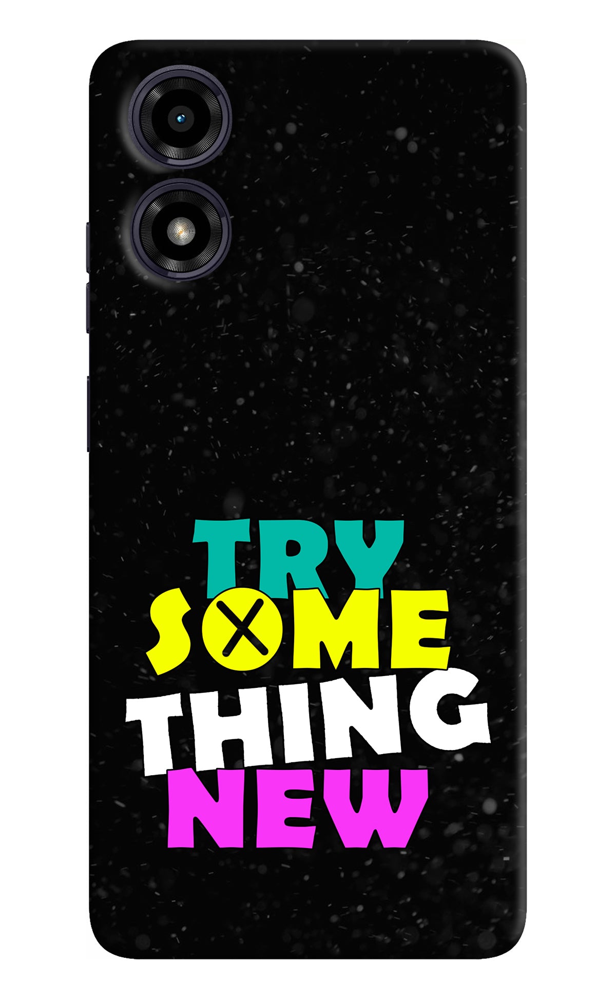 Try Something New Moto G04 Back Cover