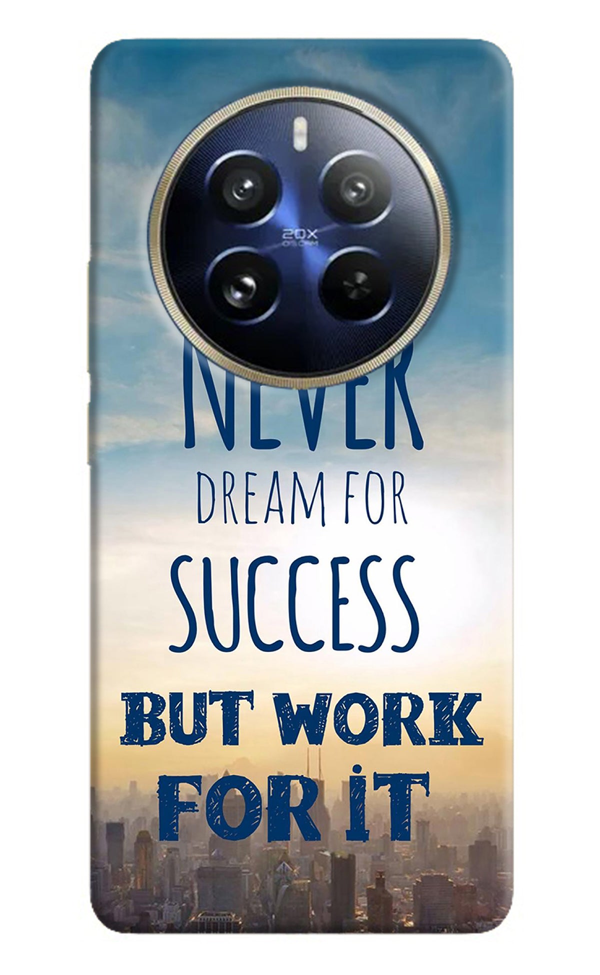 Never Dream For Success But Work For It Realme 12 Pro 5G/12 Pro+ 5G Back Cover