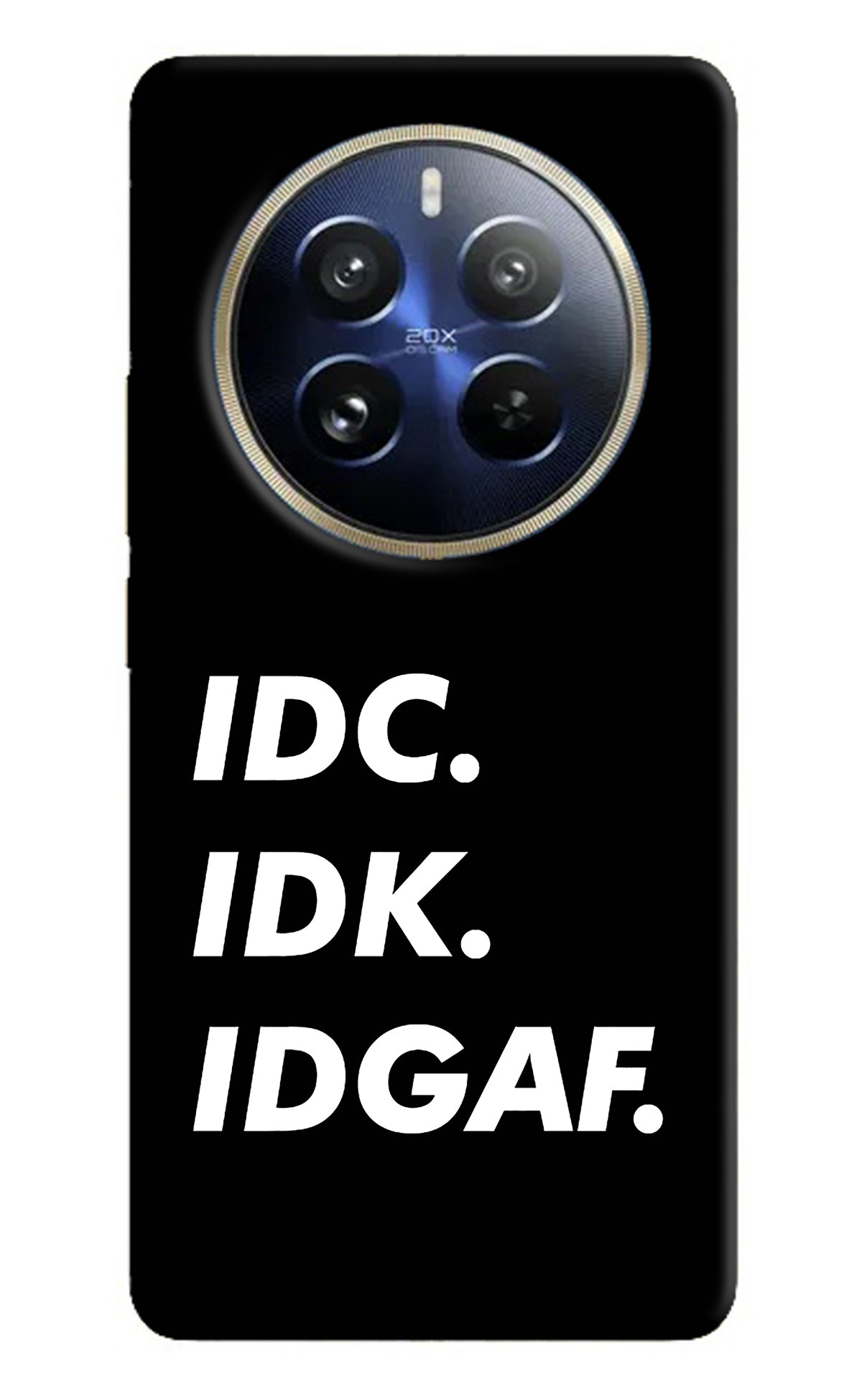 Idc Idk Idgaf Realme 12 Pro 5G/12 Pro+ 5G Back Cover