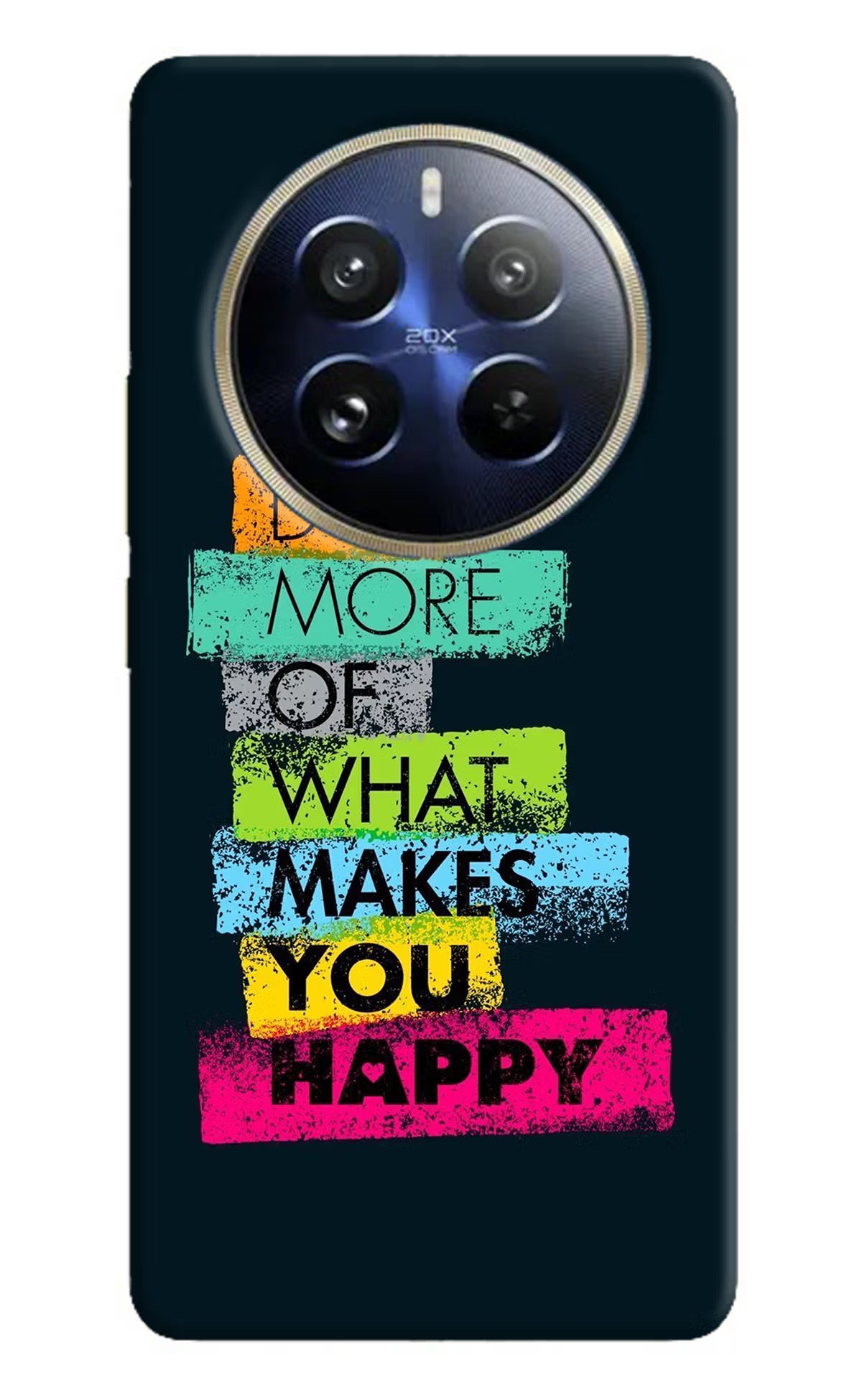 Do More Of What Makes You Happy Realme 12 Pro 5G/12 Pro+ 5G Hard Case Back Cover by Casekaro
