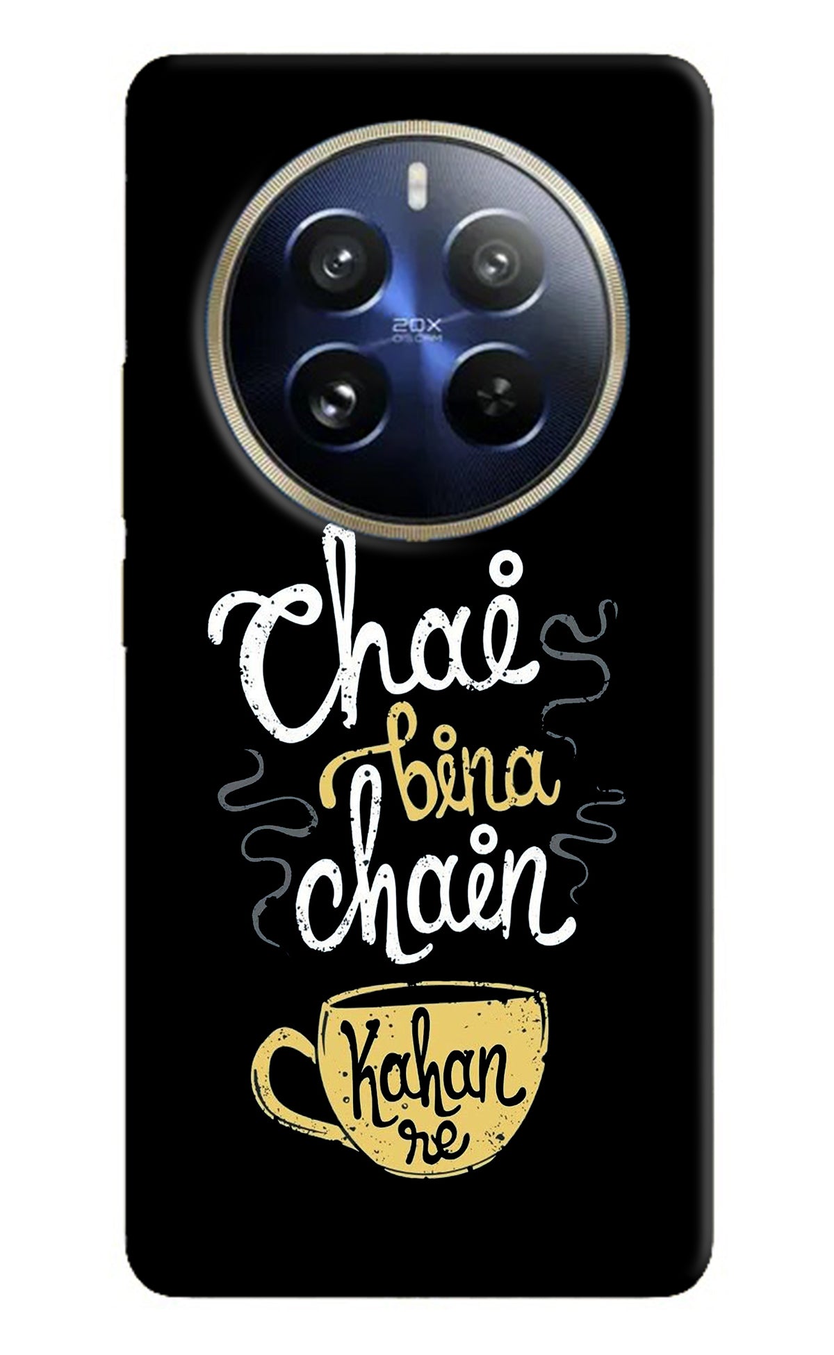 Chai Bina Chain Kaha Re Realme 12 Pro 5G/12 Pro+ 5G Back Cover