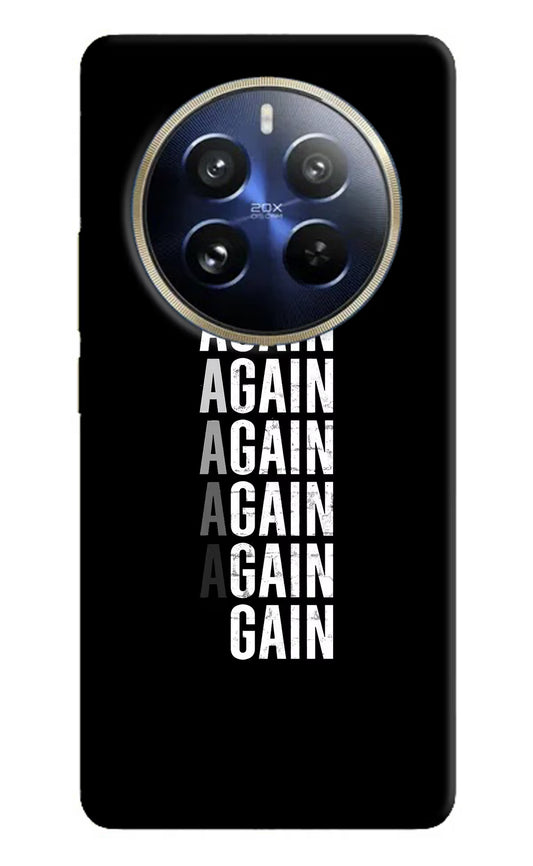 Again Again Gain Realme 12 Pro 5G/12 Pro+ 5G Hard Case Back Cover by Casekaro