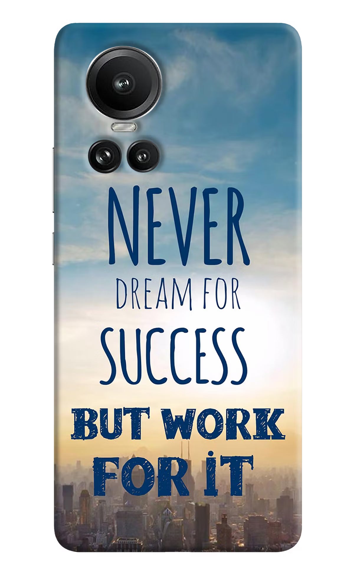 Never Dream For Success But Work For It Oppo Reno10 5G/10 Pro 5G Hard Case Back Cover by Casekaro