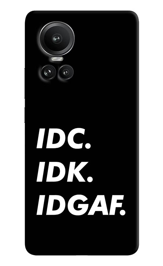 Idc Idk Idgaf Oppo Reno10 5G/10 Pro 5G Hard Case Back Cover by Casekaro
