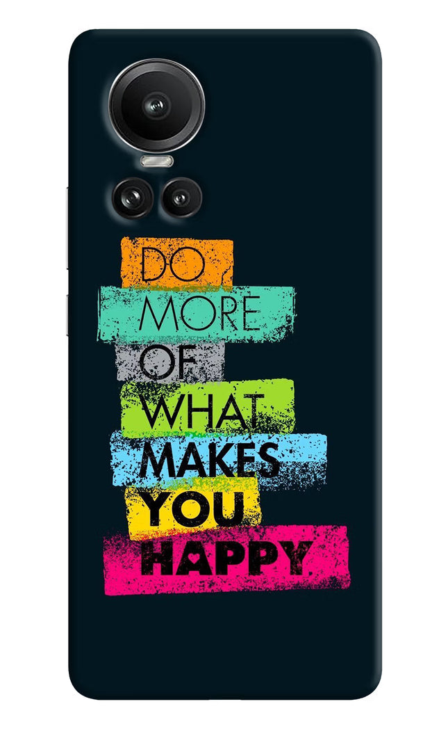 Do More Of What Makes You Happy Oppo Reno10 5G/10 Pro 5G Hard Case Back Cover by Casekaro