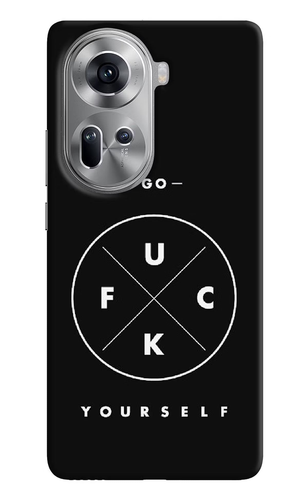 Go Fuck Yourself Oppo Reno11 Hard Case Back Cover by Casekaro