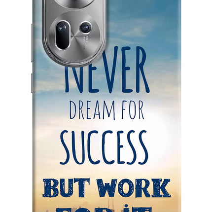 Never Dream For Success But Work For It Oppo Reno11 Hard Case Back Cover by Casekaro