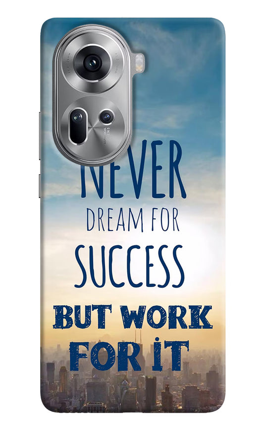 Never Dream For Success But Work For It Oppo Reno11 Hard Case Back Cover by Casekaro
