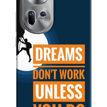 Dreams Don’T Work Unless You Do Oppo Reno11 Hard Case Back Cover by Casekaro