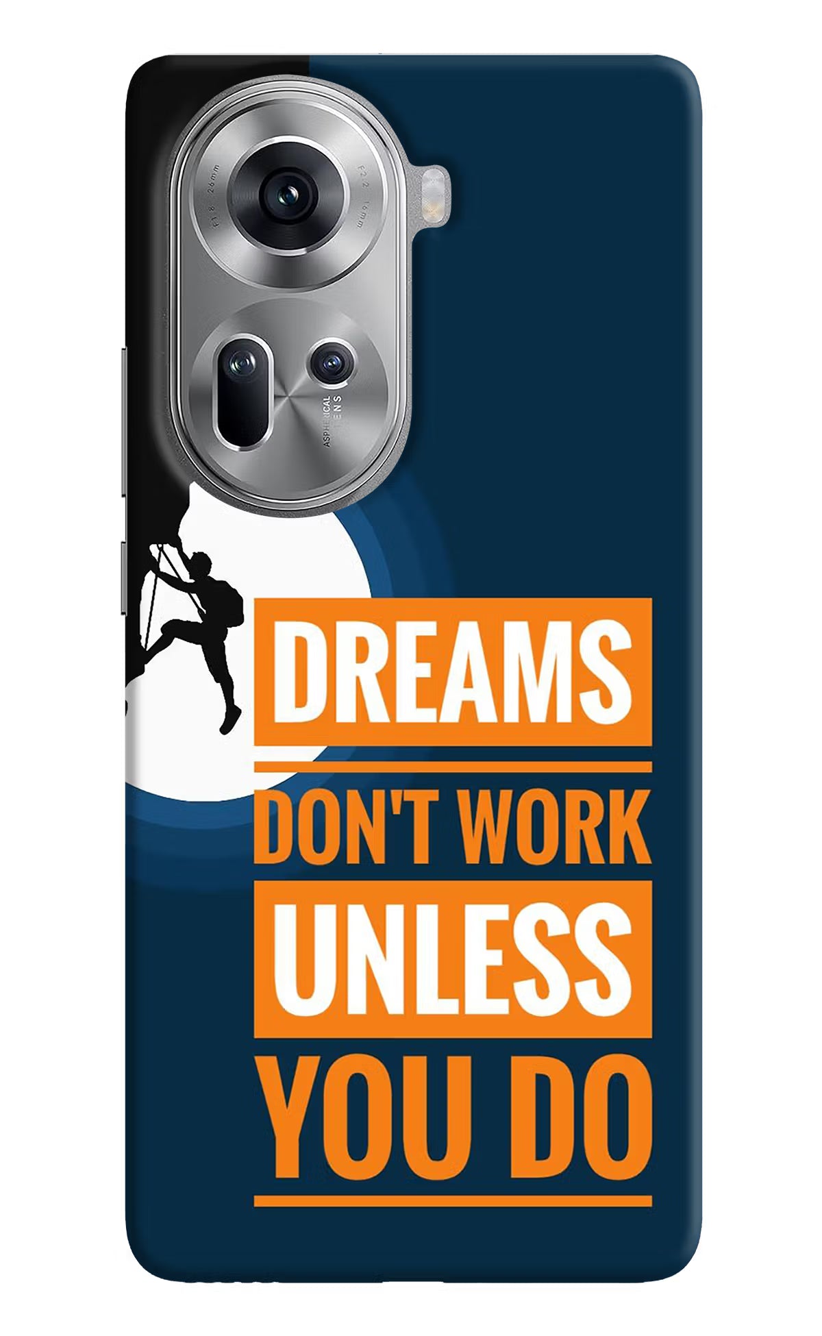 Dreams Don’T Work Unless You Do Oppo Reno11 Hard Case Back Cover by Casekaro
