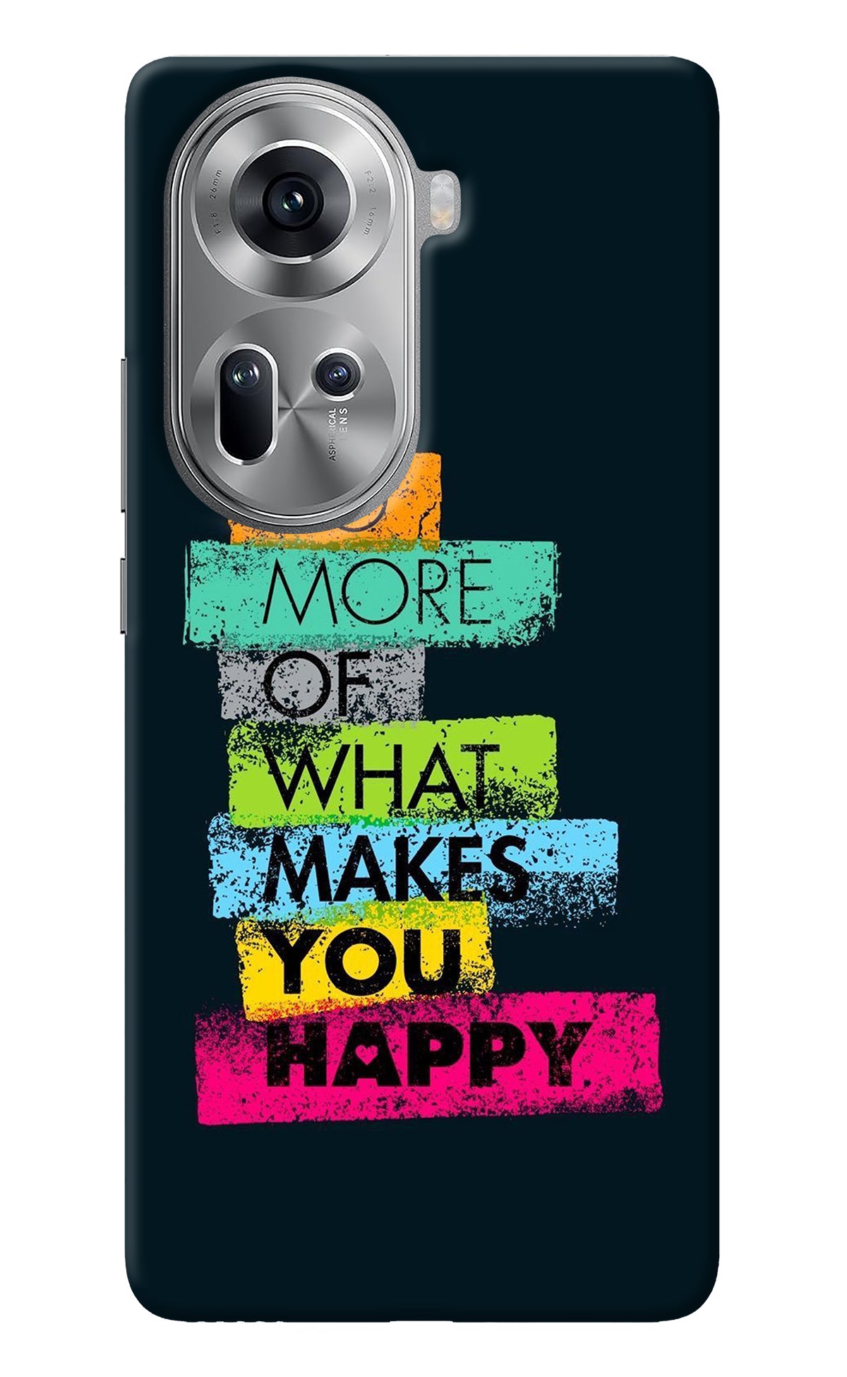 Do More Of What Makes You Happy Oppo Reno11 Back Cover