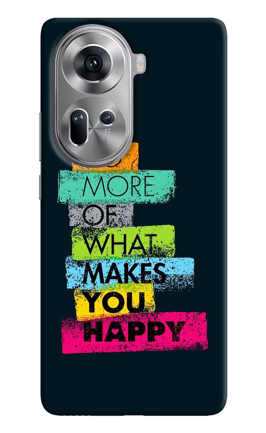 Do More Of What Makes You Happy Oppo Reno11 Hard Case Back Cover by Casekaro