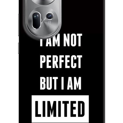 I Am Not Perfect But I Am Limited Edition Oppo Reno11 Hard Case Back Cover by Casekaro
