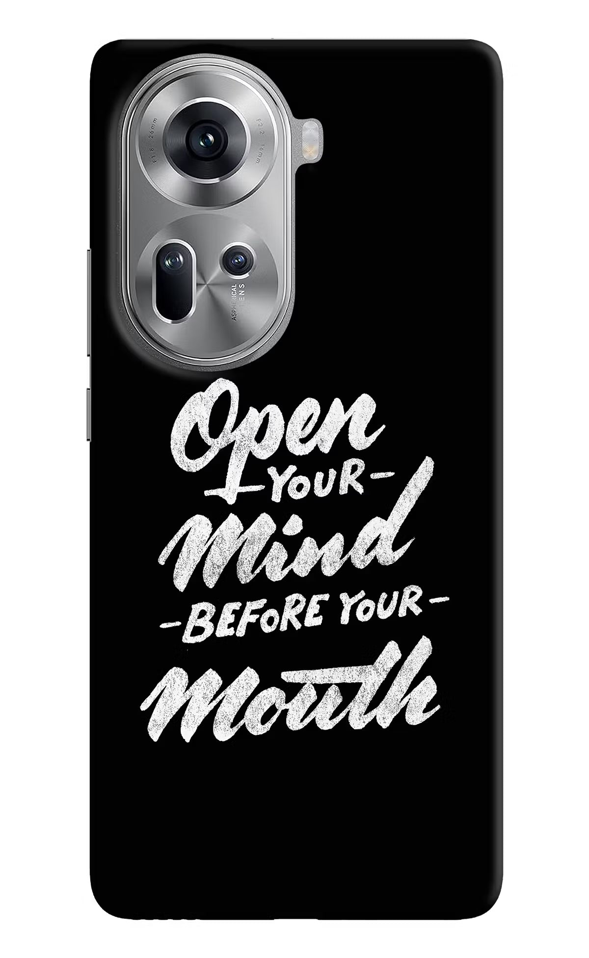 Open Your Mind Before Your Mouth Oppo Reno11 Hard Case Back Cover by Casekaro