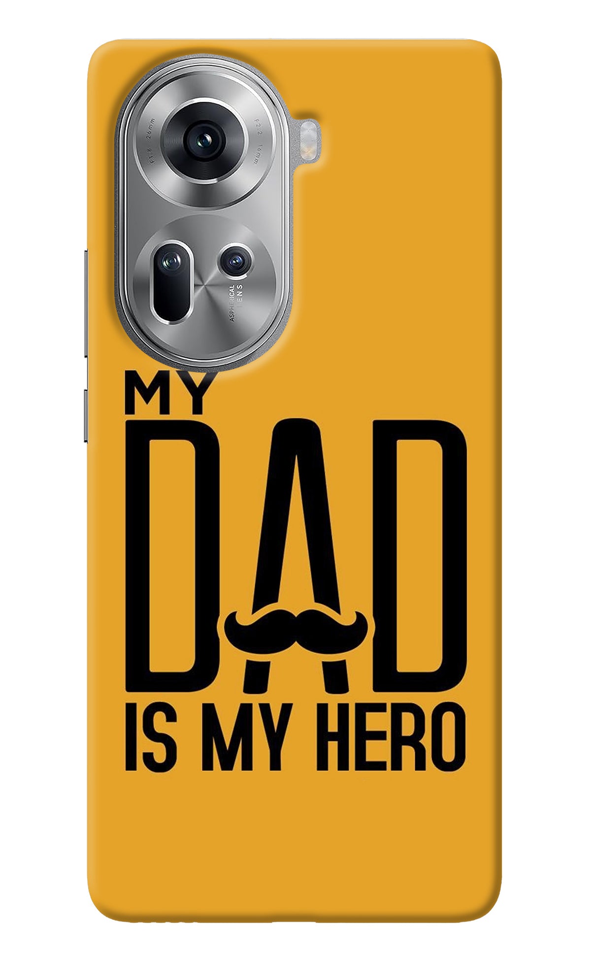 My Dad Is My Hero Oppo Reno11 Back Cover