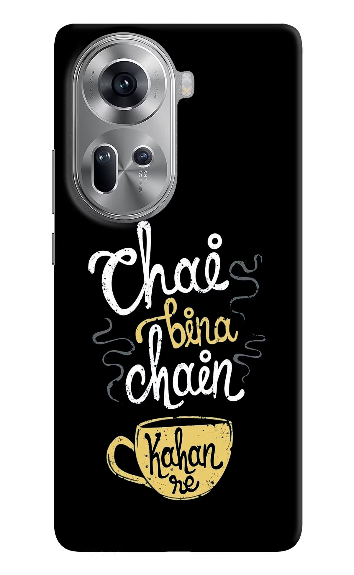 Chai Bina Chain Kaha Re Oppo Reno11 Hard Case Back Cover by Casekaro