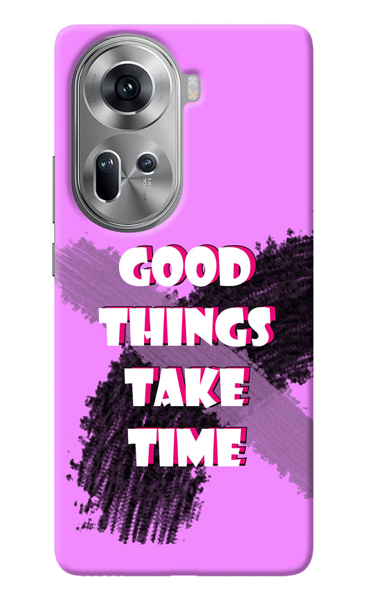 Good Things Take Time Oppo Reno11 Back Cover