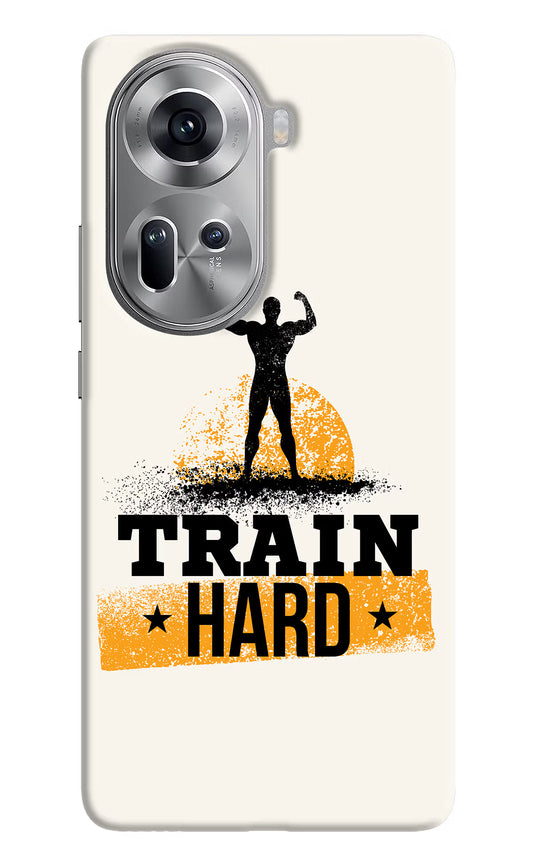 Train Hard Oppo Reno11 Hard Case Back Cover by Casekaro