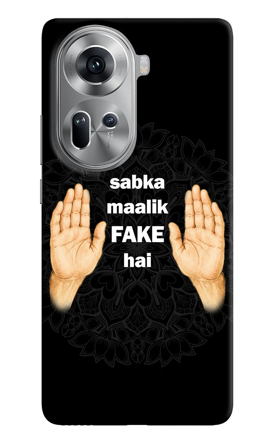 Sabka Malik Fake Oppo Reno11 Back Cover, Hard case