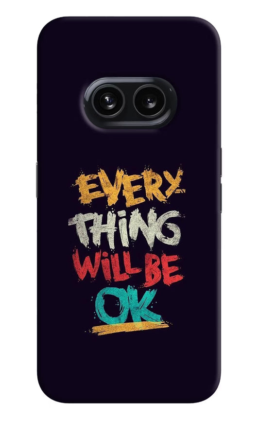 Everything Will Be Ok Nothing Phone 2A Hard Case Back Cover by Casekaro