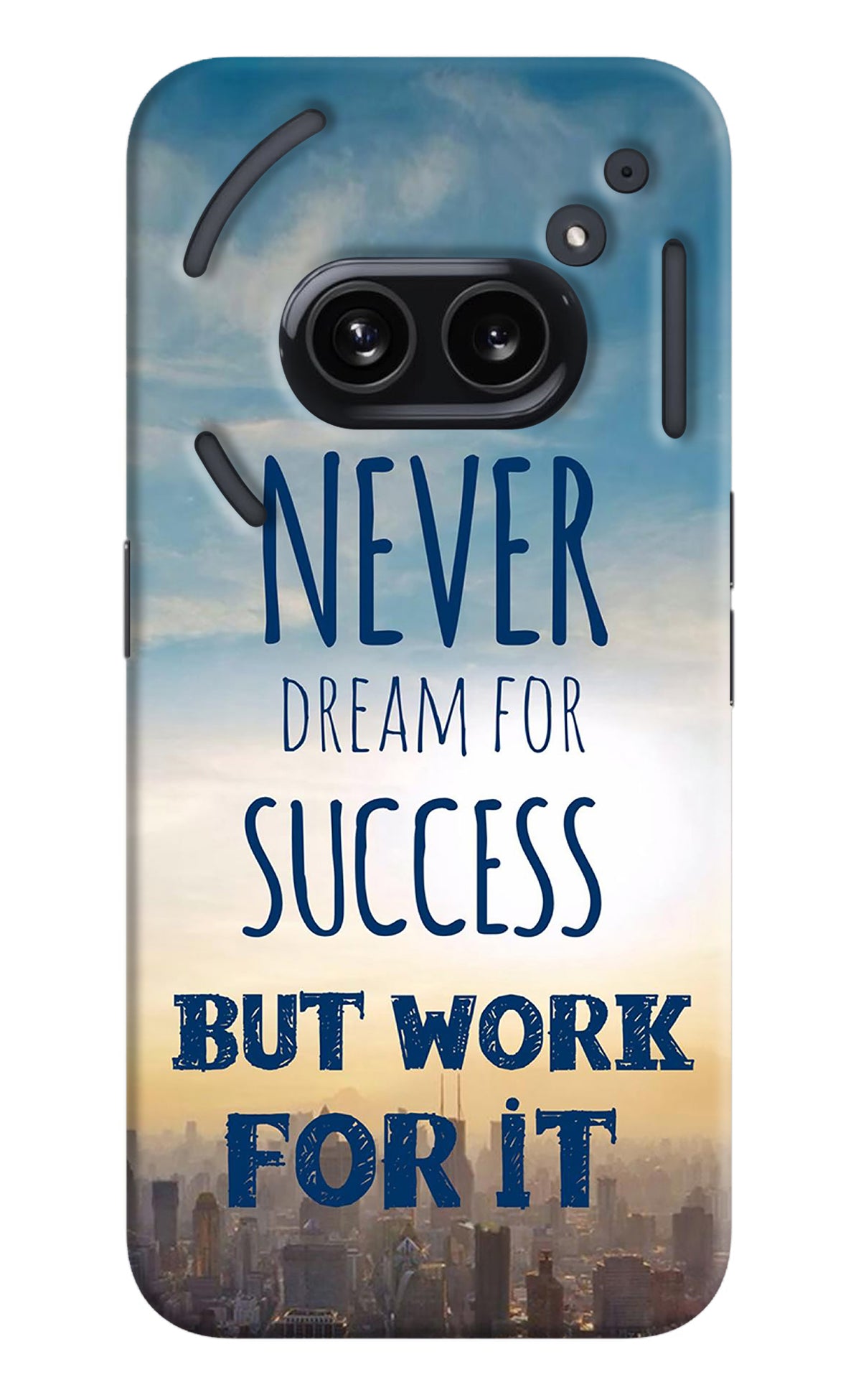 Never Dream For Success But Work For It Nothing Phone 2A Back Cover